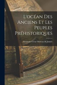 Cover image for L'ocean des Anciens et les Peuples Prehistoriques