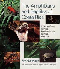Cover image for The Amphibians and Reptiles of Costa Rica: A Herpetofauna Between Two Continents, Between Two Seas