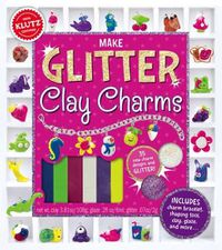 Cover image for Make Glitter Clay Charms