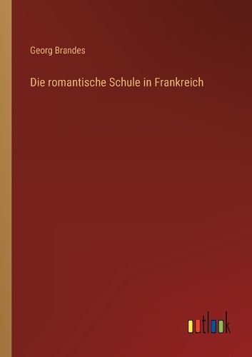 Cover image for Die romantische Schule in Frankreich