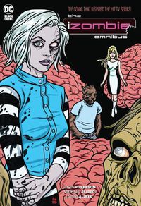Cover image for iZombie: The Complete Series Omnibus (2023 Edition)