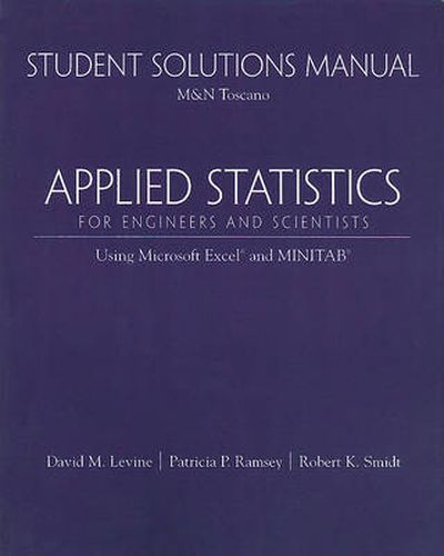 Cover image for Student Solutions Manual for Applied Statistics for Engineers and Scientists: Using Microsoft Excel & Minitab