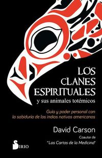 Cover image for Los Clanes Espirituales Y Sus Animales Totemicos