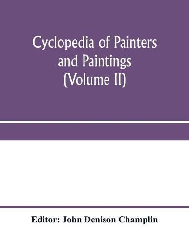 Cyclopedia of painters and paintings (Volume II)