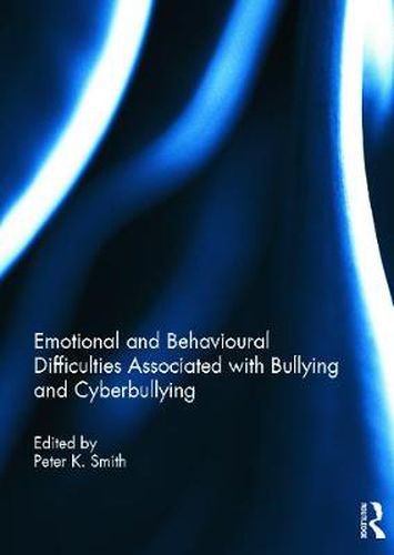 Cover image for Emotional and Behavioural Difficulties Associated with Bullying and Cyberbullying