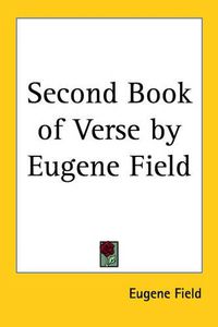 Cover image for Second Book of Verse by Eugene Field