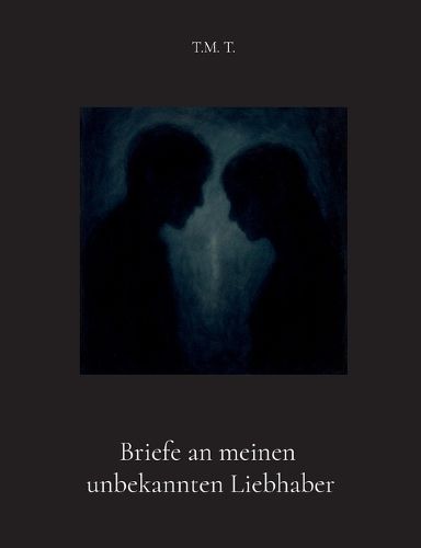 Cover image for Briefe an meinen unbekannten Liebhaber