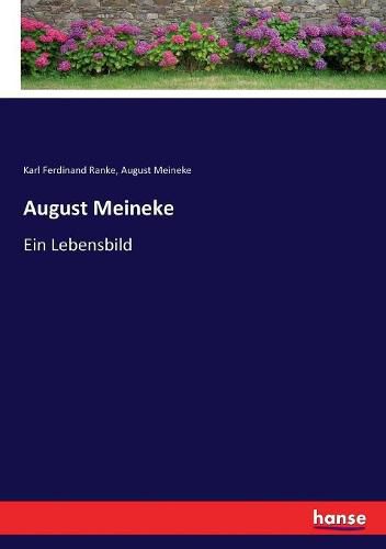 August Meineke: Ein Lebensbild