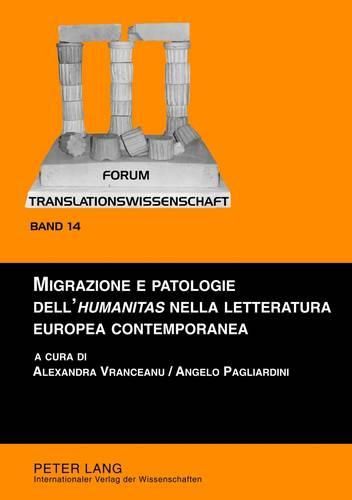 Migrazione E Patologie Dell' humanitas  Nella Letteratura Europea Contemporanea