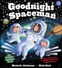 Cover image for Goodnight Spaceman: The Perfect Bedtime Book!