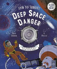 Cover image for Spin to Survive: Deep Space Danger