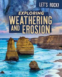 Cover image for Exploring Weathering and Erosion