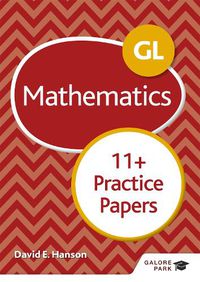 Cover image for GL 11+ Mathematics Practice Papers