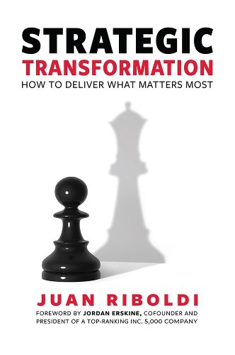 Cover image for Strategic Transformation: How to Deliver What Matters Most