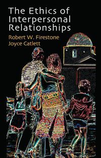 Cover image for The Ethics of Interpersonal Relationships