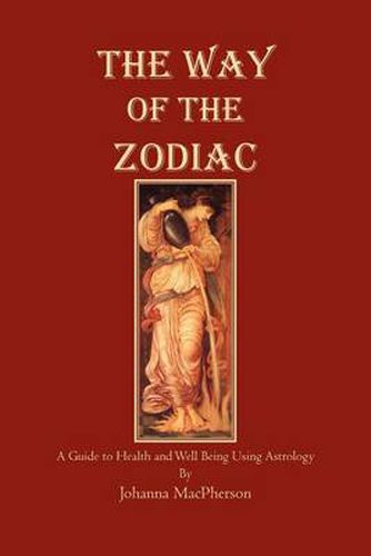 Cover image for The Way of the Zodiac: A Guide to Health and Well-Bieng Using Astrology