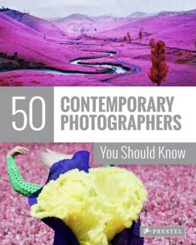 Cover image for 50 Contemporary Photographers You Should Know
