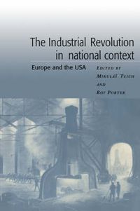 Cover image for The Industrial Revolution in National Context: Europe and the USA