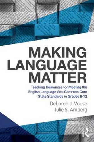Cover image for Making Language Matter: Teaching Resources for Meeting the English Language Arts Common Core State Standards in Grades 9-12