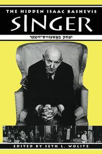 Cover image for The Hidden Isaac Bashevis Singer