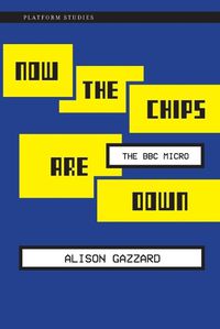 Cover image for Now the Chips Are Down