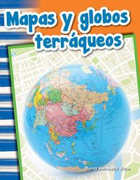 Cover image for Mapas y globos terraqueos (Maps and Globes)