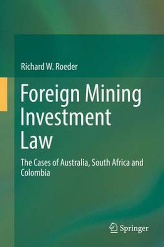 Cover image for Foreign Mining Investment Law: The Cases of Australia, South Africa and Colombia