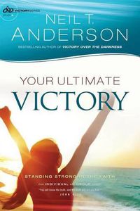 Cover image for Your Ultimate Victory: Stand Strong in the Faith