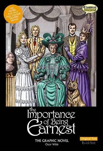 Cover image for The Importance of Being Earnest the Graphic Novel: Original Text