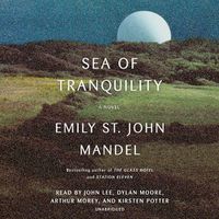 Cover image for Sea of Tranquility: A novel