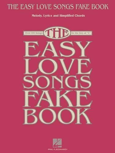 Cover image for The Easy Love Songs Fake Book: Melody, Lyrics & Simplified Chords in the Key of C