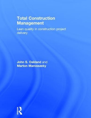 Cover image for Total Construction Management: Lean Quality in Construction Project Delivery