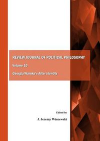 Cover image for Review Journal of Political Philosophy Volume 10: Georgia Warnke's After Identity