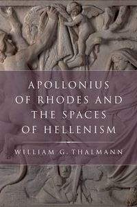 Cover image for Apollonius of Rhodes and the Spaces of Hellenism