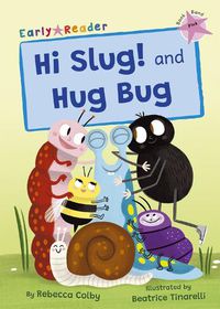 Cover image for Hi Slug! and Hug Bug