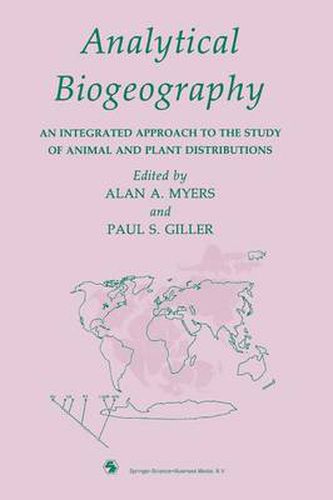 Cover image for Analytical Biogeography: An Integrated Approach to the Study of Animal and Plant Distributions