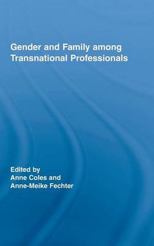 Cover image for Gender and Family among Transnational Professionals