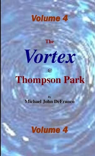 Cover image for The Vortex @ Thompson Park Volume 4