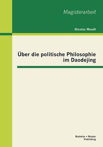 Cover image for UEber die politische Philosophie im Daodejing