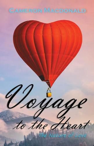 Cover image for Voyage to the Heart: The Nature of Love