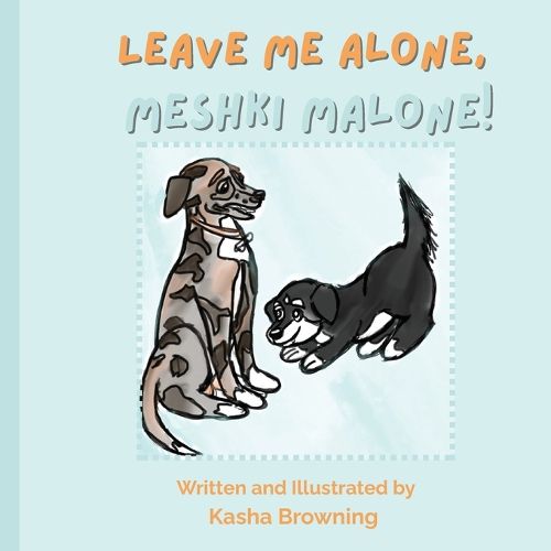 Cover image for Leave Me Alone, Meshki Malone