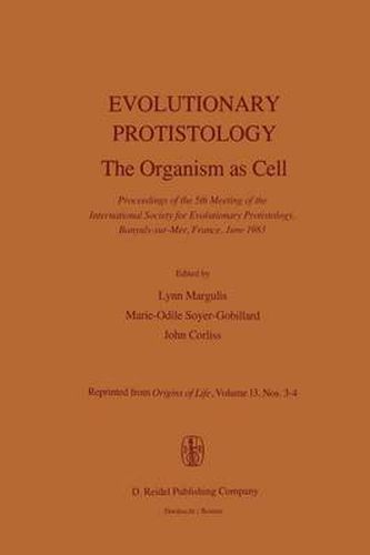 Cover image for Evolutionary Protistology: The Organism as Cell Proceedings of the 5th Meeting of the International Society for Evolutionary Protistology, Banyuls-sur-Mer, France, June 1983