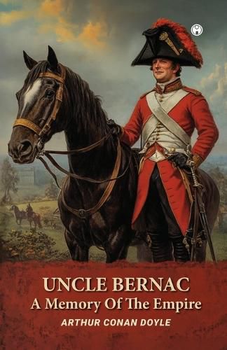 Cover image for UNCLE BERNAC A Memory Of The Empire