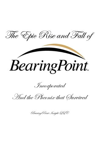 Cover image for The Epic Rise and Fall of BearingPoint Inc.