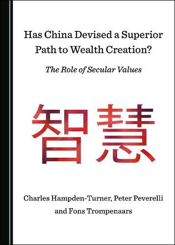 Has China Devised a Superior Path to Wealth Creation? The Role of Secular Values