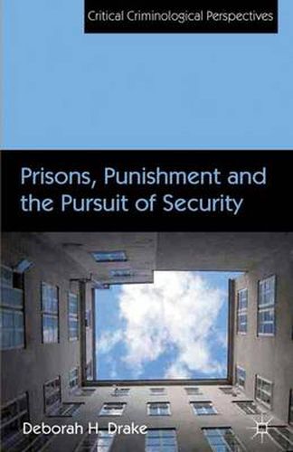 Cover image for Prisons, Punishment and the Pursuit of Security