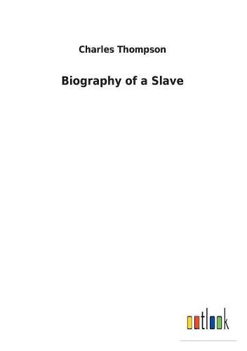 Biography of a Slave