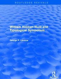 Cover image for William Holman Hunt and Typological Symbolism (Routledge Revivals)