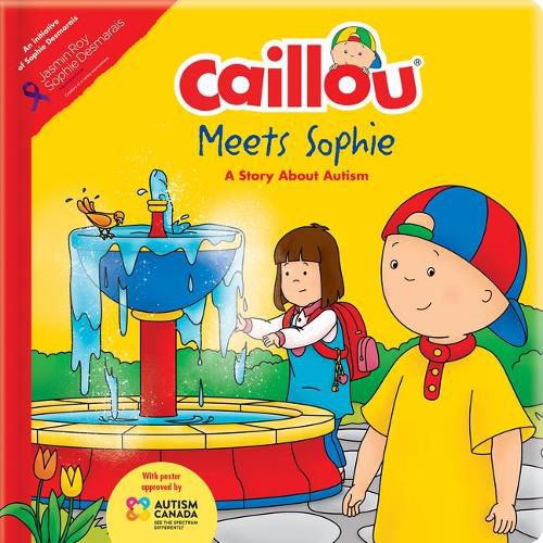 Caillou Meets Sophie: A Story About Autism: A Story about Autism