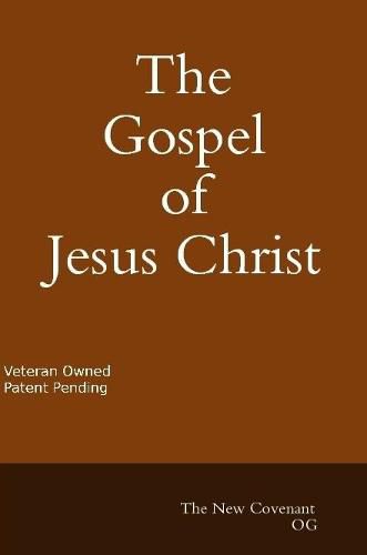 The Gospel of Jesus Christ The New Covenant